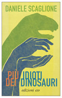 Copertina  Più idioti dei dinosauri