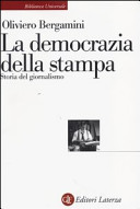 Copertina  La democrazia della stampa : storia del giornalismo
